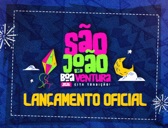 Boa Ventura realiza hoje lançamento digital da programação do São João 2026; saiba onde assistir ao vivo